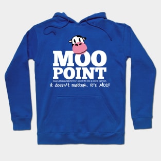 Moo Point Hoodie
